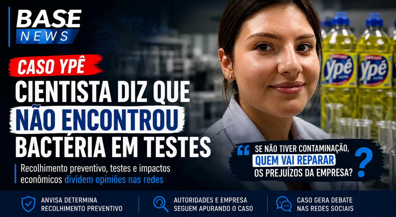 Caso Ypê: cientista diz não ter encontrado bactéria em testes e debate continua nas redes sociais