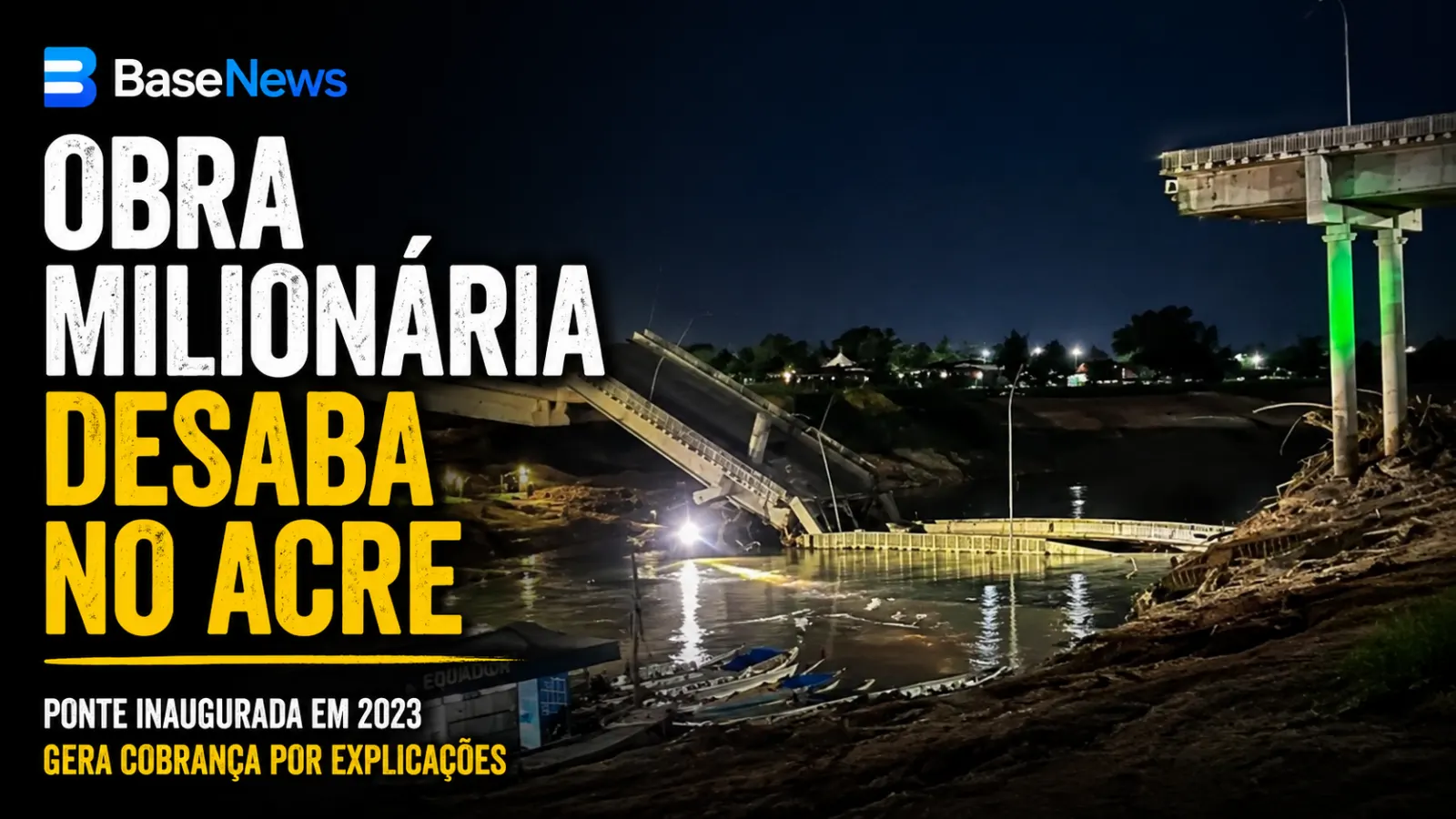 Ponte de R$ 36 milhões desaba no Acre e deixa feridos; estrutura tinha menos de três anos de uso